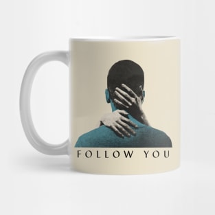 Follow You Mug